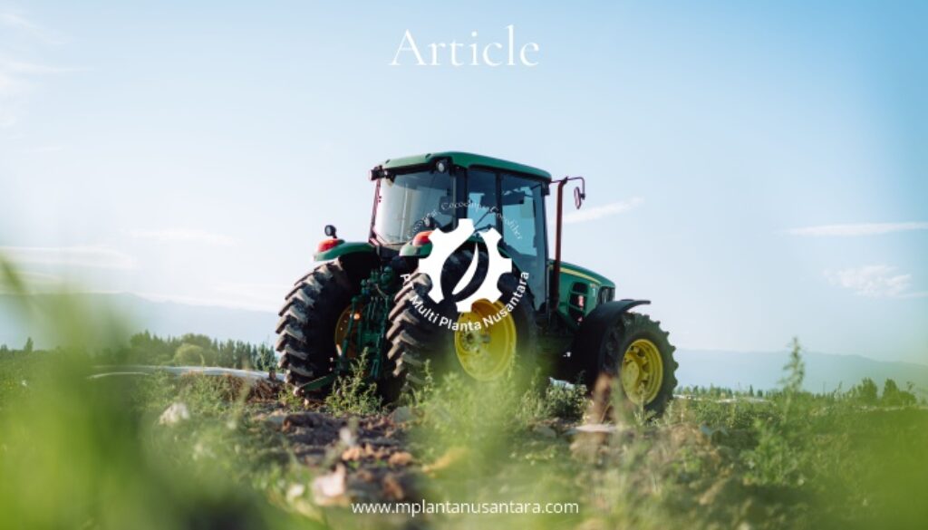 How to Choose the Right Agricultural Machinery for Efficient Farming Operations